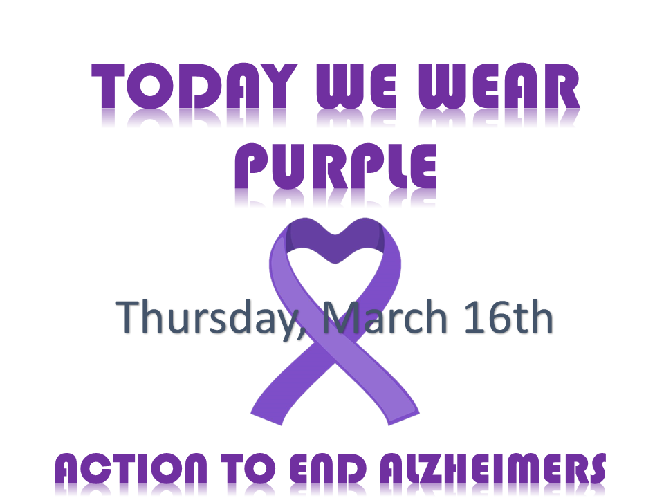 Wear Purple for Alzheimer's Awareness - Thursday, March 16th